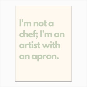 Artist In An Apron Sage Kitchen Typography Canvas Print