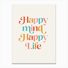 Happy Mind Happy Life Retro typography Canvas Print