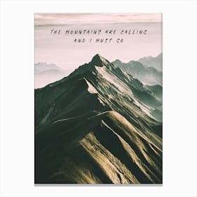 The Mountains are calling Canvas Print