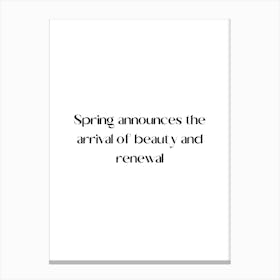 Spring Announces The Arrival Of Beauty And Renewal Canvas Print