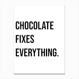 Chocolate Fixes Everything Typography Word Canvas Print