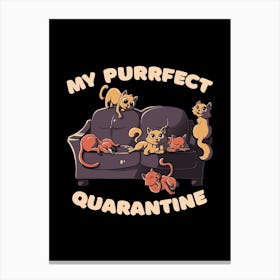 Purrfect Quarantine Canvas Print