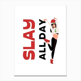 Slay All Day Canvas Print