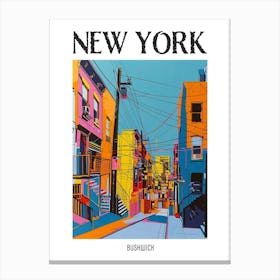 Bushwick New York Colourful Silkscreen Illustration 4 Poster Canvas Print