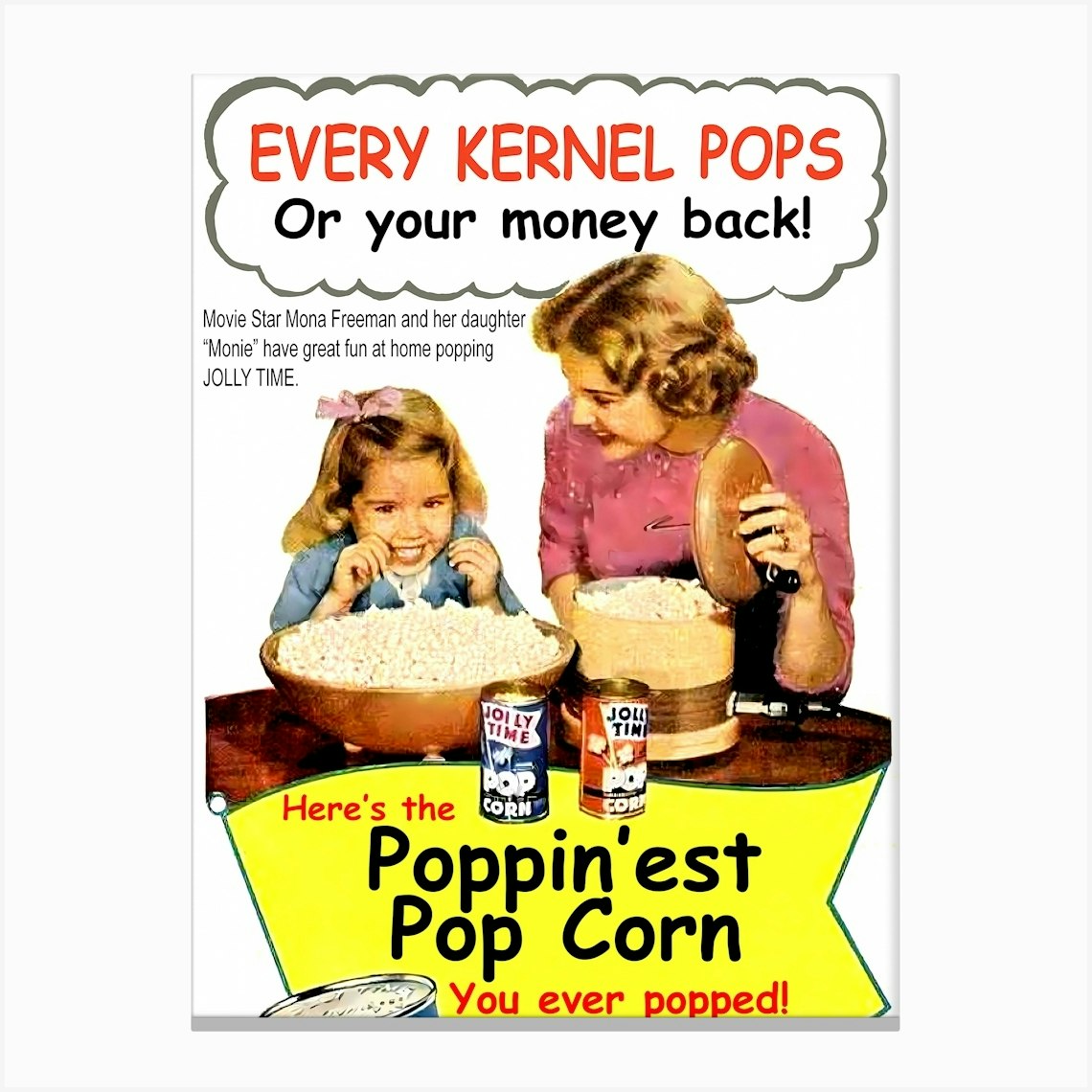 Here Is The Poppin'est Pop Corn You Ever Pop, Funny Vintage Advertising Poster Canvas Print by Vintage Spirit
