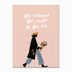 She Believed She Could So She Did 4 Canvas Print