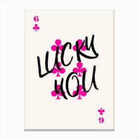 Lucky You 4 Canvas Print