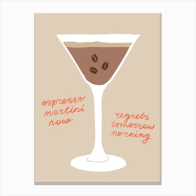 Espresso Martini Now, Regrets Tomorrow Morning, Mocha Mousse Color Palette Canvas Print