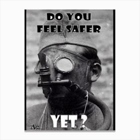 Do You Feel Safe Canvas Print