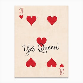 Yes Queen Canvas Print