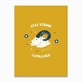 Stay Strong Capricorn Canvas Print