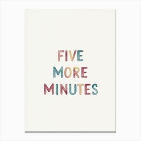 Five More Minutes Canvas Print