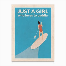 Just A Girl Who Loved To Paddle (Brunette) Canvas Print