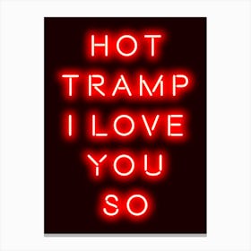 Hot Tramp Neon  Canvas Print