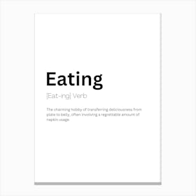 Eating Definition Meaning Canvas Print