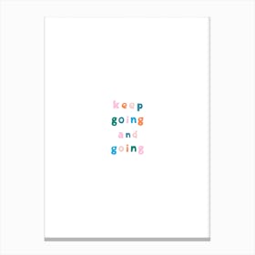 Keep Going And Going Canvas Print