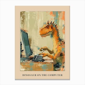 Spikey Mustard Dinosaur On A Computer Poster Canvas Print