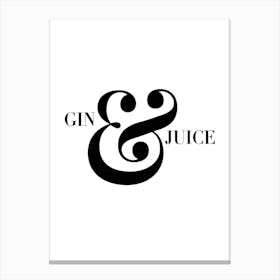 Gin And Juice Canvas Print