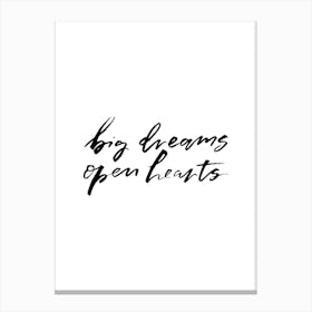 Big Dreams Open Your Hearts Canvas Print
