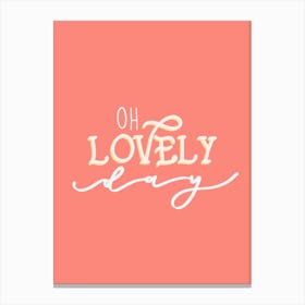 Oh Lovely Day Canvas Print