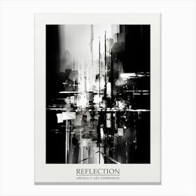 Reflection Abstract Black And White 2 Poster Canvas Print