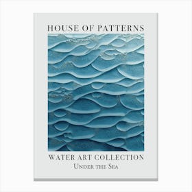 House Of Patterns Under The Sea Water 29 Canvas Print