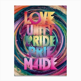 Love Unity Pride Made Canvas Print