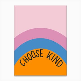 Choose Kind Inspirational Quote Minimalism Canvas Print