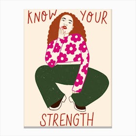 Know Your Strength Canvas Print