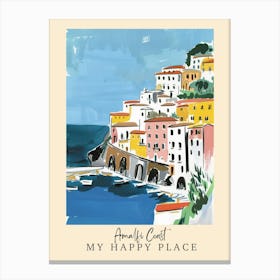My Happy Place Amalfi Coast 7 Travel Poster Canvas Print