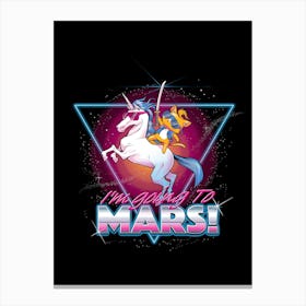 I'm Going To Mars! Canvas Print