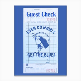 Even Cowgirls Get The Blues | Guest Check Canvas Print