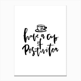 Have a Cup of Positivitea Canvas Print
