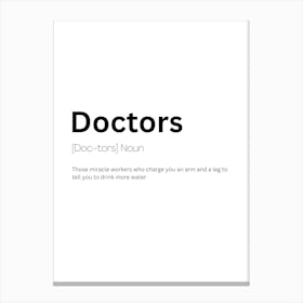 Doctors Definition Meaning 1 Canvas Print