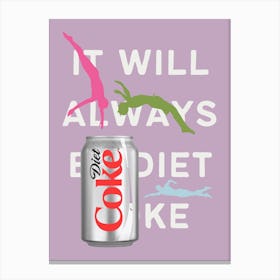 IT WILL ALWAYS BE DIET COKE! Trendy purple  bar cart decor Canvas Print