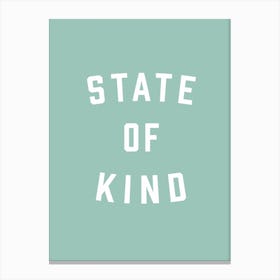 State Of Kind Canvas Print