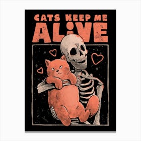 Cats Keep Me Alive - Dead Skull Evil Gift 1 Canvas Print