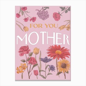 For You Mother Canvas Print