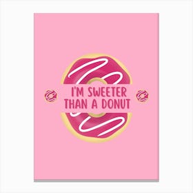 Sweeter Than A Donut Canvas Print