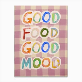 Good Food Good Mood 3 Canvas Print