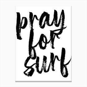 Pray For Surf Bold Script Canvas Print