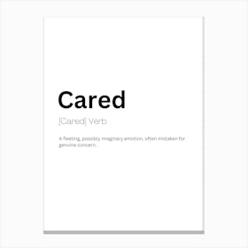 Cared Definition Meaning Canvas Print