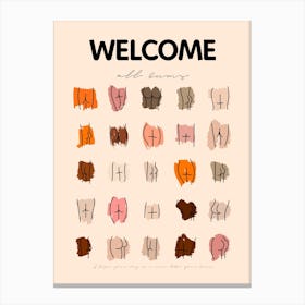 Welcome All Bums Canvas Print