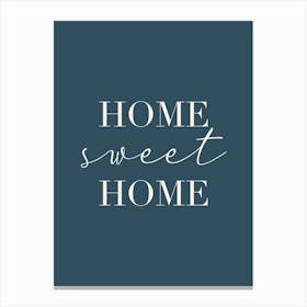 Home Sweet Home Dark Blue Canvas Print