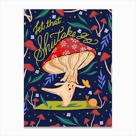Mushroom Punny Quote Canvas Print