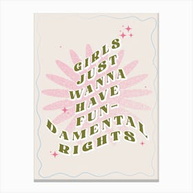 Girls Just Wanna Have Fundamental Rights Starburst Canvas Print