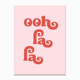 Ooh la la (Sweet pink and red tone) Canvas Print