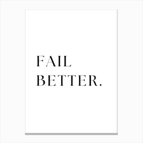 Fail Better Canvas Print