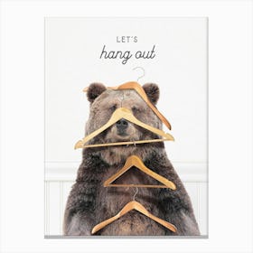 Bear Let S Hang Out Canvas Print
