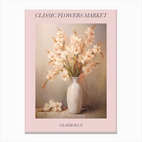 Classic Flowers Market  Gladiolus Floral Poster 3 Canvas Print